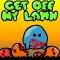 Get Off My Lawn !